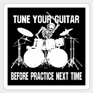 Tune Your Guitar Before Practice Next Time - Funny Drummer Band Joke Skeleton Sticker